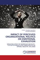 IMPACT OF PERCEIVED ORGANIZATIONAL POLITICS ON EMOTIONAL EXHAUSTION