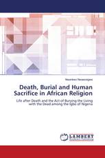 Death, Burial and Human Sacrifice in African Religion