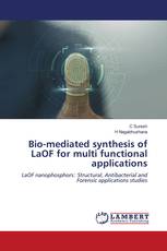 Bio-mediated synthesis of LaOF for multi functional applications