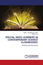 SPECIAL NEED LEARNERS IN CONTEMPORARY SCIENCE CLASSROOMS: