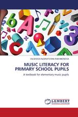 MUSIC LITERACY FOR PRIMARY SCHOOL PUPILS