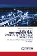 THE STATUS OF AUTOTRANSPORT ROAD COMPLEX IN THE REPUBLIC OF UZBEKISTAN