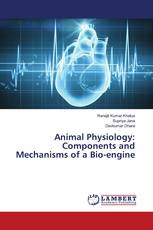 Animal Physiology: Components and Mechanisms of a Bio-engine