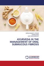 AYURVEDA IN THE MANAGEMENT OF ORAL SUBMUCOUS FIBROSIS