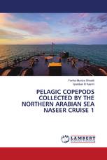 PELAGIC COPEPODS COLLECTED BY THE NORTHERN ARABIAN SEA NASEER CRUISE 1