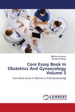 Core Essay Book In Obstetrics And Gynaecology Volume 3