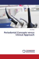 Periodontal Concepts versus Clinical Approach