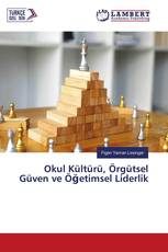 Okul Kültürü, Örgütsel Güven ve Öğetimsel Liderlik