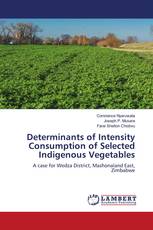 Determinants of Intensity Consumption of Selected Indigenous Vegetables
