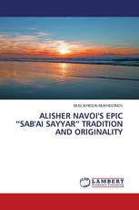 ALISHER NAVOI'S EPIC “SAB'AI SAYYAR” TRADITION AND ORIGINALITY