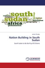 Nation Building in South Sudan