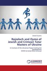 Rojzelach and Oymá of Jewish and Crimean Tatar Masters of Ukraine