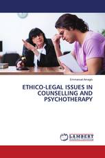 ETHICO-LEGAL ISSUES IN COUNSELLING AND PSYCHOTHERAPY