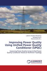 Improving Power Quality Using Unified Power Quality Conditioner (UPQC)