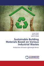 Sustainable Building Materials Based on Various Industrial Wastes