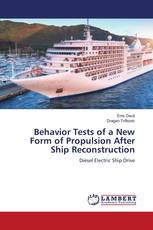 Behavior Tests of a New Form of Propulsion After Ship Reconstruction