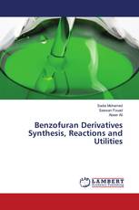 Benzofuran Derivatives Synthesis, Reactions and Utilities