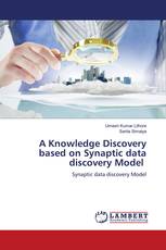 A Knowledge Discovery based on Synaptic data discovery Model
