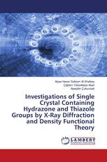 Investigations of Single Crystal Containing Hydrazone and Thiazole Groups by X-Ray Diffraction and Density Functional Theory