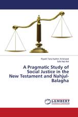 A Pragmatic Study of Social Justice in the New Testament and Nahjul-Balagha