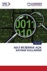 ADLİ BİLİŞİMDE AÇIK KAYNAK KULLANIMI