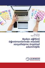 Beden eğİti̇mi̇ öğretmenleri̇nde mesleki̇ sosyalleşme örgütsel adanmişlik