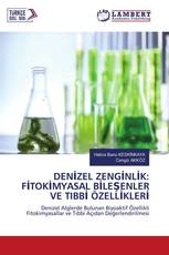 DENİZEL ZENGİNLİK: FİTOKİMYASAL BİLEŞENLER VE TIBBİ ÖZELLİKLERİ