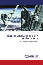 Tactical Urbanism and DIY Archictecture