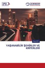 YAŞANABİLİR ŞEHİRLER VE KRİTERLERİ