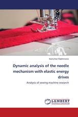 Dynamic analysis of the needle mechanism with elastic energy drives