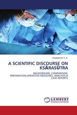 A SCIENTIFIC DISCOURSE ON KSĀRASŪTRA