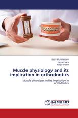 Muscle physiology and its implication in orthodontics