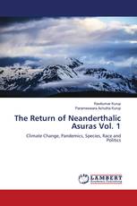 The Return of Neanderthalic Asuras Vol. 1