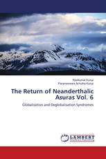 The Return of Neanderthalic Asuras Vol. 6