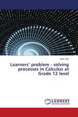 Learners’ problem - solving processes in Calculus at Grade 12 level