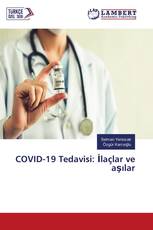 COVID-19 Tedavisi: İlaçlar ve aşılar
