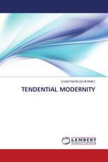 TENDENTIAL MODERNITY