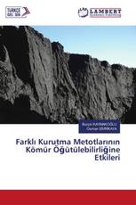 Farklı Kurutma Metotlarının Kömür Öğütülebilirliğine Etkileri