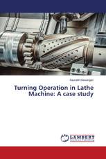 Turning Operation in Lathe Machine: A case study