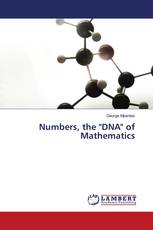 Numbers, the "DNA" of Mathematics