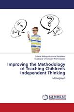 Improving the Methodology of Teaching Children's Independent Thinking