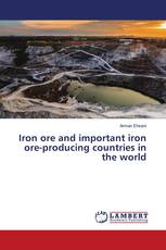Iron ore and important iron ore-producing countries in the world