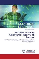 Machine Learning Algorithms: Theory and Practice