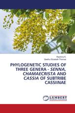 PHYLOGENETIC STUDIES OF THREE GENERA - SENNA, CHAMAECRISTA AND CASSIA OF SUBTRIBE CASSIINAE