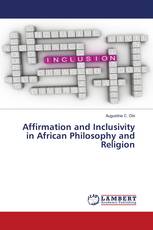 Affirmation and Inclusivity in African Philosophy and Religion