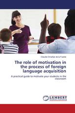 The role of motivation in the process of foreign language acquisition