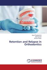 Retention and Relapse in Orthodontics