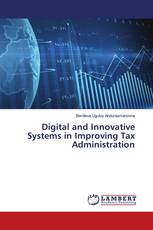 Digital and Innovative Systems in Improving Tax Administration