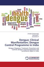Dengue; Clinical Manifestation; Dengue Control Programme in India