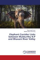 Elephant Corridor Links between Mukkurthy N.P and Bhavani River Valley